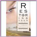 Restoring Your Eyesight: A Taoist Approach. Restoring Your Eyesight: A Taoist Approach.